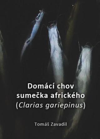 Domácí chov sumečka afrického  - Tomáš Zavadil - e-kniha