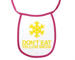 DONT EAT YELLOW SNOW Bryndák holka