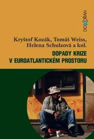 Dopady krize v euroatlantickém prostoru - Tomáš Weiss, Kryštof Kozák, Helena Schulzová