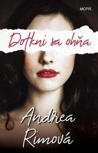 Dotkni sa ohňa - Andrea Rimová