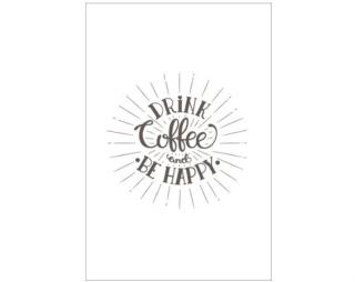 Drink coffee and be happy Plakát 61x91 Ikea kompatibilní