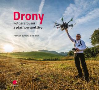 Drony - fotografování z ptačí perspektivy, Juračka Jan Petr