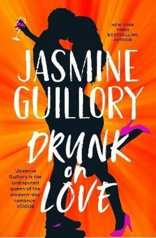 Drunk on Love  - Guillory Jasmine