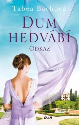 Dům hedvábí. Odkaz - Tabea Bachová