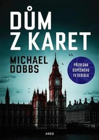 Dům z karet - Michael Dobbs