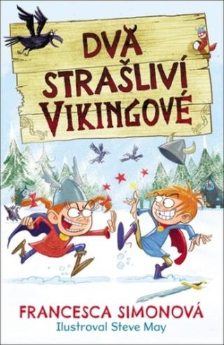 Dva strašliví Vikingové - Francesca Simon, Steve May