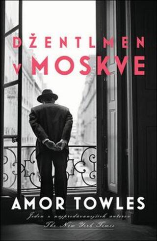 Džentlmen v Moskve - Amor Towles