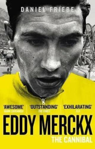 Eddy Merckx: The Cannibal - Friebe Daniel