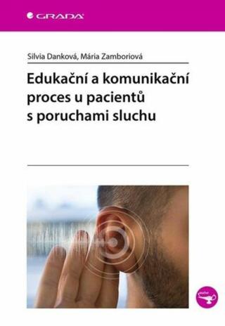 Edukační a komunikační proces u pacientů s poruchami sluchu - Silvia Danková, Mária Zamboriová