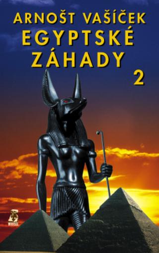 Egyptské záhady 2 - Arnošt Vašíček - e-kniha