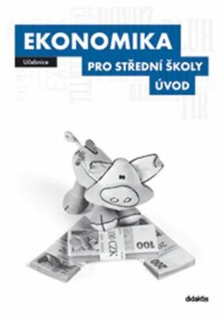 Ekonomika pro střední školy Úvod