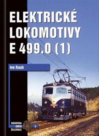 Elektrické lokomotivy řady E 499.0 (1) - Ivo Raab