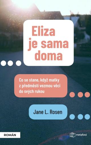 Eliza je sama doma, Rosenová Jane L.