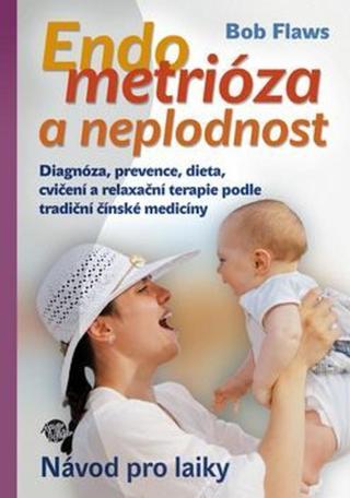 Endometrióza a neplodnost - Bob Flaws