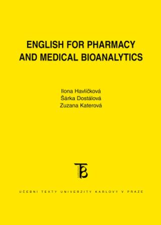 English for Pharmacy and Medical Bioanalytics - Šárka Dostálová, Ilona Havlíčková, Zuzana Katerová - e-kniha