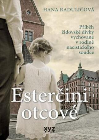 Esterčini otcové - Hana Raduličová