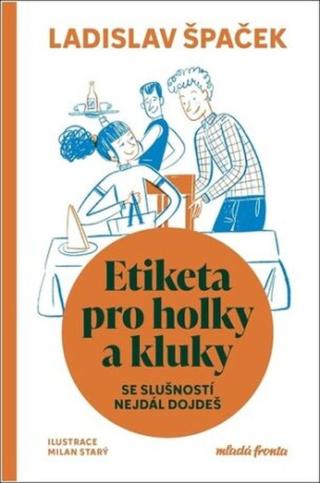 Etiketa pro holky a kluky - Ladislav Špaček