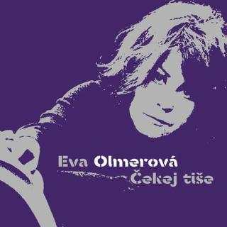 Eva Olmerová: Čekej tiše