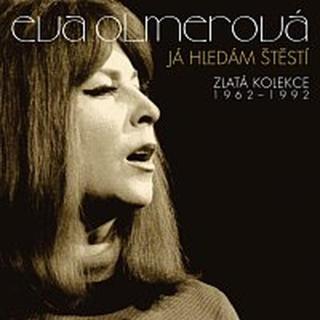 Eva Olmerová – Já hledám štěstí - Zlatá kolekce - 1962-1992