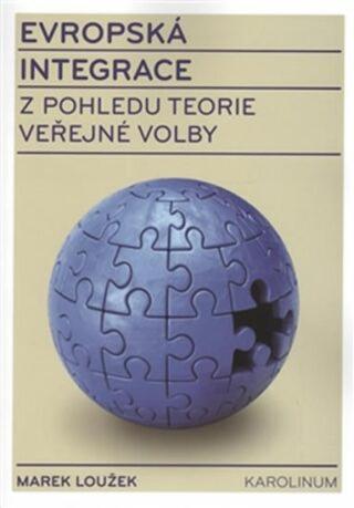 Evropská integrace z pohledu teorie veřejné volby - Marek Loužek