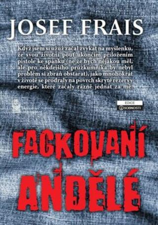 Fackovaní andělé - Josef Frais