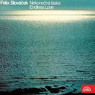 Felix Slováček – Nekonečná láska