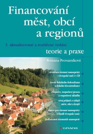 Financování měst, obcí a regionů - teorie a praxe - Romana Provazníková - e-kniha