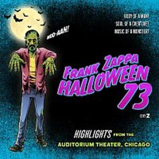 Frank Zappa – Halloween 73 [Live In Chicago, 1973 / Highlights]