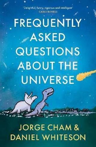 Frequently Asked Questions About the Universe - Jorge Cham, Daniel Whiteson