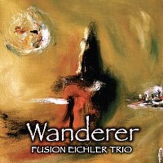 Fusion Eichler Trio – Wanderer