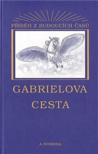 Gabrielova cesta - Aleš Svoboda, Aneta Mišovie