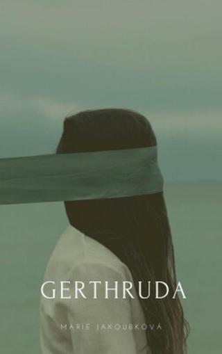 Gerthruda - Marie Jakoubková - e-kniha