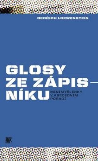 Glosy ze zápisníku - Bedřich Loewenstein