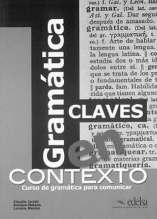 Gramática en contexto - Claves - Claudia Jacobi, Enrique Melone, Lorena Menón