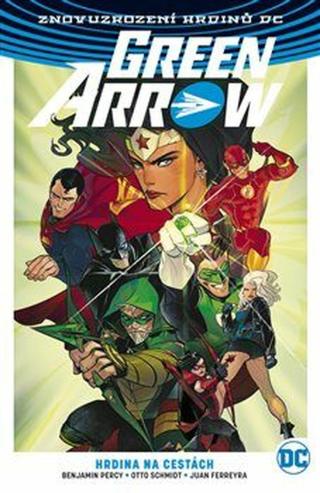 Green Arrow 5: Hrdina na cestách - Percy Benjamin, Otto Schmidt, Juan Ferreyra