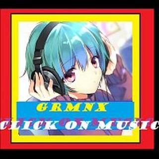 GRMNX – CLICK ON MUSIC