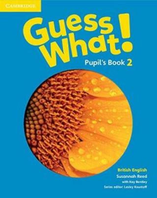 Guess What! 2 Pupils Book - Susannah Reed