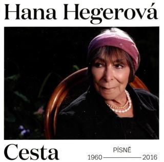 Hana Hegerová: Cesta 1960-2016