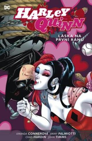 Harley Quinn 3: Láska na první ránu - Jimmy Palmiotti, Amanda Connerová