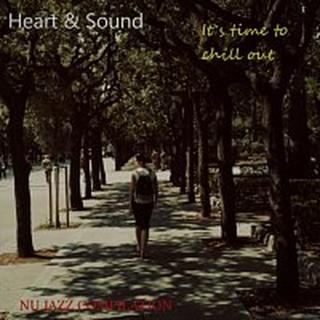 Heart & Sound – It`s time to chill out - nu jazz compilation