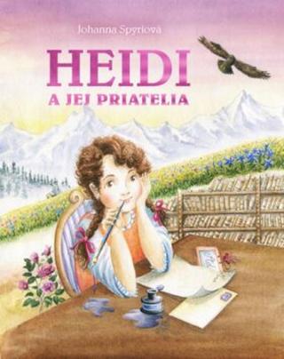 Heidi a jej priatelia - Johana Spyriová