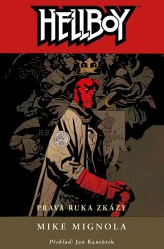 Hellboy 4 - Pravá ruka zkázy - Mike Mignola