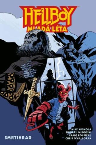 Hellboy Mladá léta - Smrtihrad - Mike Mignola, Thomas E. Sniegoski