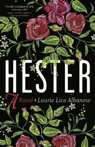 Hester : A Novel - Laurie Lico Albanese