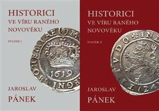 Historici ve víru raného novověku - Jaroslav Pánek