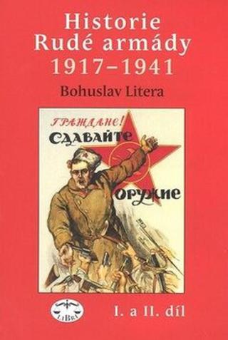 Historie Rudé armády 1917-1941, I. a II. - Bohuslav Litera