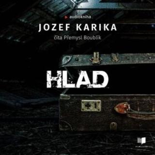 Hlad - Jozef Karika - audiokniha