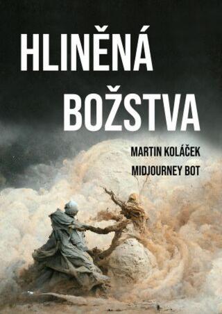 Hliněná božstva: Komiks - Martin Koláček - e-kniha