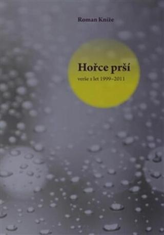 Hořce prší - Roman Kníže