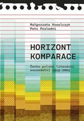Horizont komparace - Petr Poslední, Malgorzata Kowalczyk